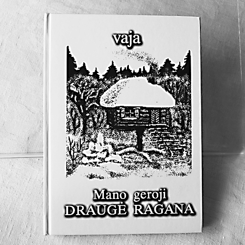 Book MANO GEROJI DRAUGĖ RAGANA (The second edition)